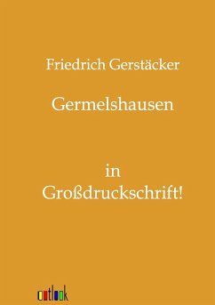 Germelshausen - Gerstäcker, Friedrich