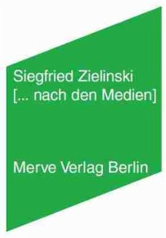 [... nach den Medien] - Zielinski, Siegfried