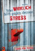 Was WIRKLICH hilft gegen deinen Stress