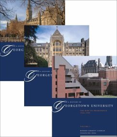 A History of Georgetown University: The Complete Three-Volume Set, 1789-1989 - Curran, Robert Emmett