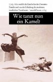 Wie tanzt nun ein Kamel?