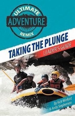 Taking the Plunge: Leaders Guide - Winford, Rick; Stephenson, Andy