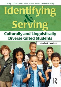 Identifying and Serving Culturally and Linguistically Diverse Gifted Students - Collier Lewis, Lesley; Rivera, Annie; Roby, Debbie