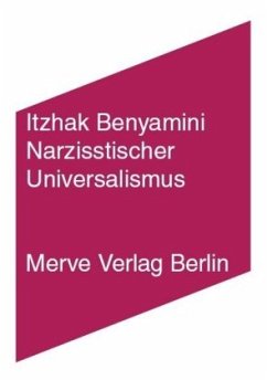 Narzisstischer Universalismus - Benyamini, Itzhak