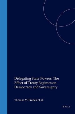 Delegating State Powers: The Effect of Treaty Regimes on Democracy and Sovereignty - Franck, Thomas