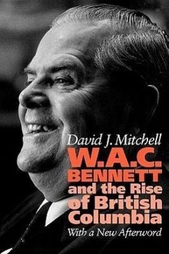 W.A.C. Bennett - Mitchell, David J.
