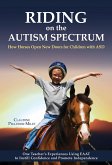 Riding on the Autism Spectrum: How Horses Open New Doors for Children with Asd: One Teacher's Experiences Using Eaat to Instill Confidence and Promot