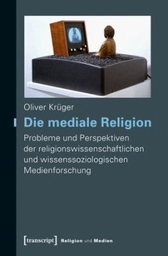 Die mediale Religion - Krüger, Oliver