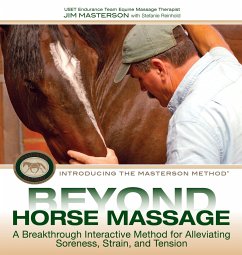 Beyond Horse Massage: A Breakthrough Interactive Method for Alleviating Soreness, Strain, and Tension - Masterson, Jim