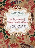 The 12 Secrets of Highly Creative Women Journal: (Creative Journaling for Fans of Start Where You Are and Journal Sparks)