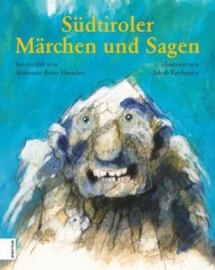 Südtiroler Märchen und Sagen - Ilmer-Ebnicher, Marianne