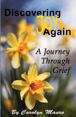 Discovering Joy Again: A Journey Through Grief - Mauro, Carolyn
