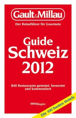 Gault&Millau Guide Schweiz 2012 - Gault, Henri; Millau, Christian