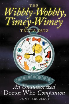 The Wibbly-Wobbly, Timey-Wimey Trivia Quiz - Krouskop, Don J.
