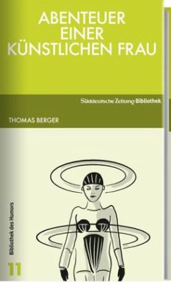 Abenteuer einer künstlichen Frau - Berger, Thomas