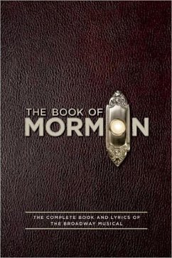 The Book of Mormon Script Book - Parker, Trey; Lopez, Robert; Stone, Matt