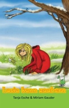 Lucia kann zaubern - Esche, Tanja