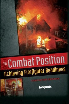The Combat Position: Achieving Firefighter Readiness - Brennan, Christopher