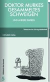 Doktor Murkes gesammeltes Schweigen und andere Satiren Doktor Murkes gesammeltes Schweigen und andere Satiren