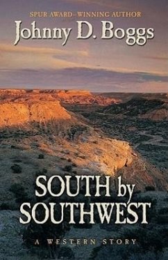 South by Southwest: A Western Story - Boggs, Johnny D.