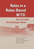 Rules in a Rules-Based Wto: Key to Growth; The Challenges Ahead