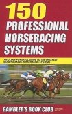 150 Professional Horseracing Systems