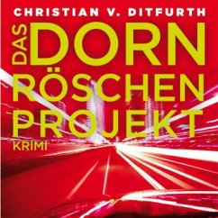 Das Dornröschen-Projekt - Ditfurth, Christian von