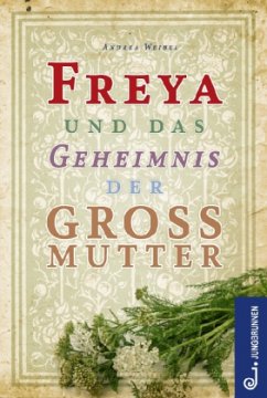 Freya und das Geheimnis der Großmutter - Weibel, Andrea