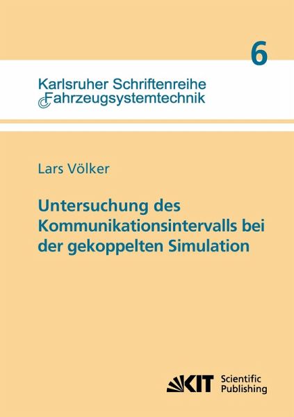 Untersuchung des Kommunikationsintervalls bei der gekoppelten Simulation Untersuchung des Kommunikationsintervalls bei der gekoppelten Simulation