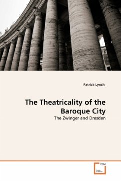 The Theatricality of the Baroque City - Lynch, Patrick