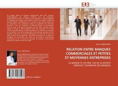 RELATION ENTRE BANQUES COMMERCIALES ET PETITES ET MOYENNES ENTREPRISES - Abdelkermin, Ahmat