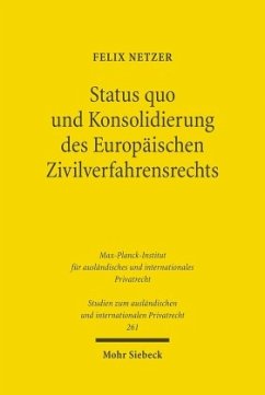 Status quo und Konsolidierung des Europäischen Zivilverfahrensrechts - Netzer, Felix