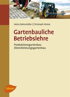 Gartenbauliche Betriebslehre - Bahnmüller, Heinz;Hintze, Christoph