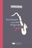 Fred Kemper und die Magie des Jazz