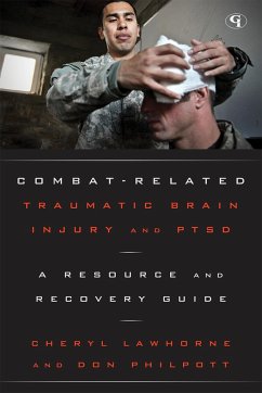 Combat-Related Traumatic Brain Injury and PTSD: A Resource and Recovery Guide - Lawhorne-Scott, Cheryl; Philpott, Don