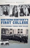 Northern Kentucky's First College:: Villa Madonna-Thomas More College