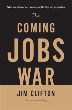 The Coming Jobs War - Clifton, Jim