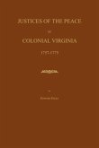 Justices of the Peace of Colonial Virginia 1757-1775