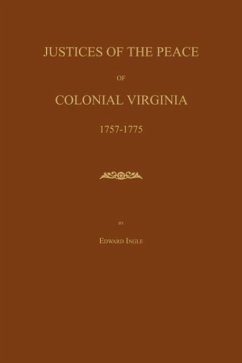 Justices of the Peace of Colonial Virginia 1757-1775 - Ingle, Edward