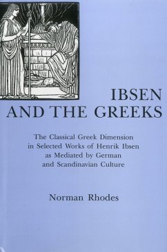 Ibsen and the Greeks - Rhodes, Norman