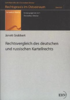 Rechtsvergleich des deutschen und russischen Kartellrechts - Grabbert, Janett