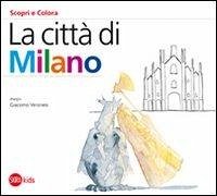 La città di Milano - Cappa Legora, Cristina; Veronesi, Giacomo