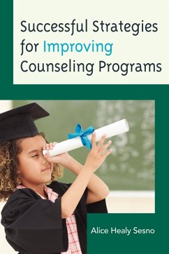 Successful Strategies for Improving Counseling Programs - Healy Sesno, Alice