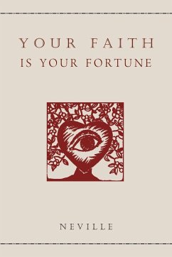 Your Faith Is Your Fortune - Neville