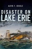 Disaster on Lake Erie:: The 1841 Wreck of the Steamship Erie