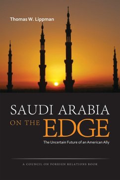 Saudi Arabia on the Edge - Lippman, Thomas W