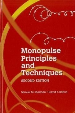 Monopulse Principles and Techniques, Second Edition - Barton, David; Sherman, Samuel