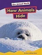 How Animals Hide - Kenney, Karen