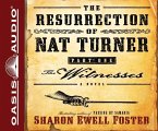 The Resurrection of Nat Turner, Part One: The Witnesses