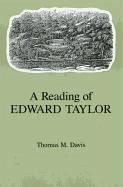 A Reading of Edward Taylor - Davis, Thomas M